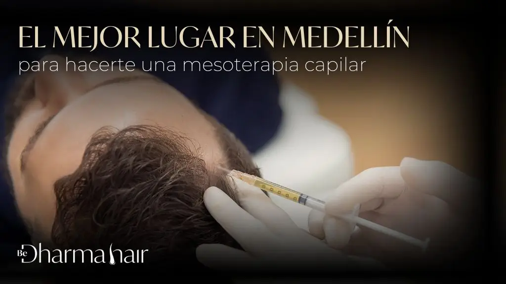 mesoterapia capilar Medellín - Clínica de implante capilar en Colombia Dharma hair