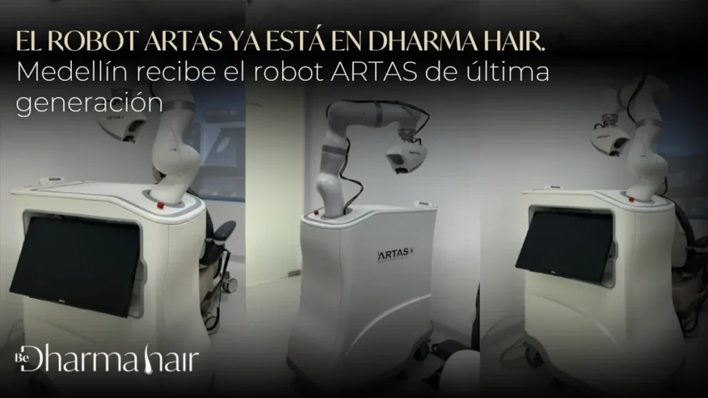 El robot ARTAS ya está en Medellín- Dharma Hair- Restauración capilar
