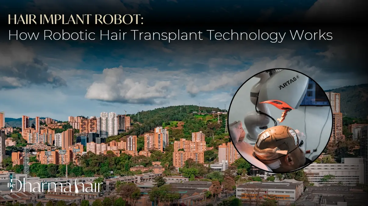 Hair Implant Robot- Dharma Hair Medellín